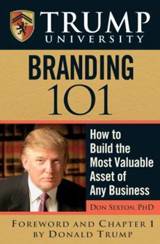 Hardcover Trump University Branding 101: How to Build the Most Valuable Asset of Any Business Book
