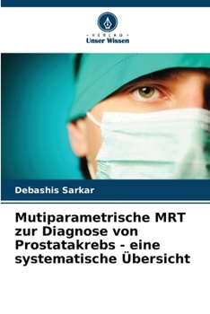 Paperback Mutiparametrische MRT zur Diagnose von Prostatakrebs - eine systematische Übersicht [German] Book