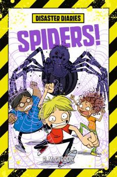 Spiders! - Book #5 of the Disaster Diaries