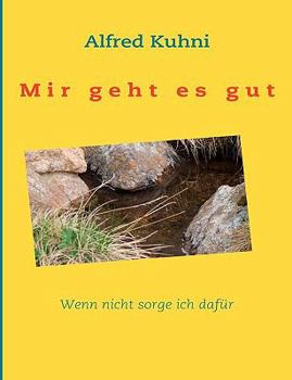 Paperback Mir geht es gut. Wenn nicht sorge ich dafür [German] Book
