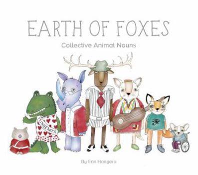 Hardcover Earth of Foxes: Collective Animal Nouns Book