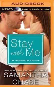 Stay With Me (The Montgomery Brothers) - Book #3 of the Montgomery Brothers