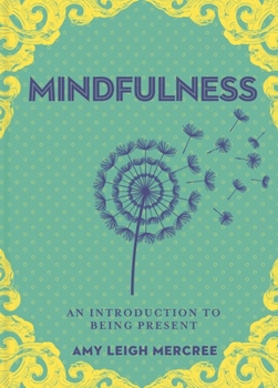 Hardcover A Little Bit of Mindfulness: An Introduction to Being Present Book