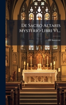 Hardcover De Sacro Altaris Mysterio Libri Vi... [Latin] Book