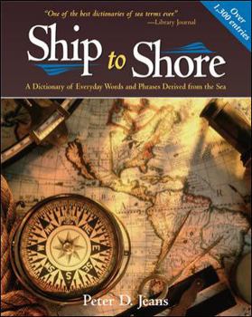 Paperback Ship to Shore: A Dictionary of Everyday Words and Phrases Derived from the Sea Book