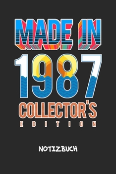 Made In 1987: NOTIZBUCH A5 Liniert 87er Jahrgang Schreibblock - Notizblock 120 Seiten 6x9 inch Tagebuch für Erwachsene - Baujahr 1987 Notizheft Jahreszahl Geburtstagsgast Geschenk (German Edition)
