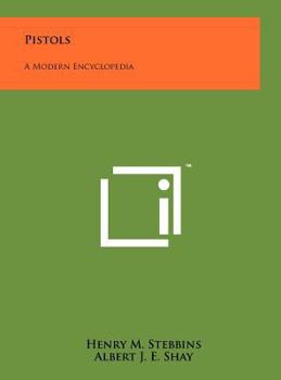 Hardcover Pistols: A Modern Encyclopedia Book