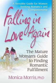 Paperback Falling in Love Again: The Mature Woman's Guide to Finding Romantic Fulfillment Book