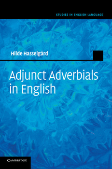 Adjunct Adverbials in English - Book  of the Studies in English Language