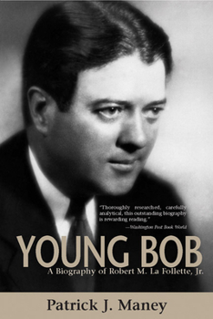 Paperback Young Bob: A Biography of Robert M. La Follette, JR. Book