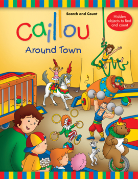 Board book Caillou: Around Town: Search and Count Book