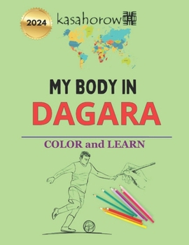 Paperback My Body In Dagara: Colour and Learn Book