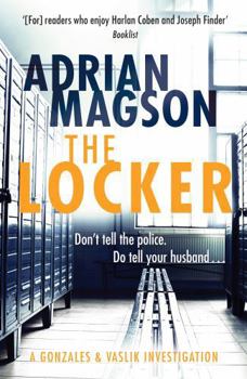 The Locker: A Novel of Suspense - Book #1 of the Cruxys Solutions Investigation