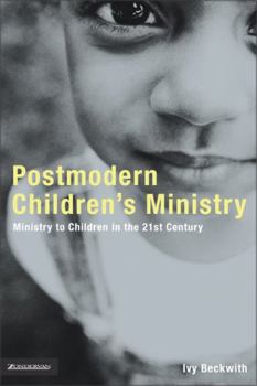 Paperback Postmodern Children's Ministry: Ministry to Children in the 21st Century Church Book