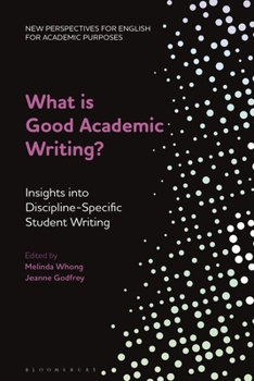 Paperback What Is Good Academic Writing?: Insights Into Discipline-Specific Student Writing Book