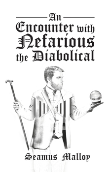 Paperback An Encounter with Nefarious the Diabolical Book