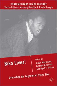 Paperback Biko Lives!: Contesting the Legacies of Steve Biko Book