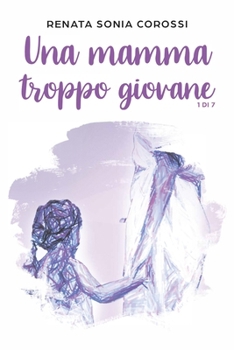 Una mamma troppo giovane (Una vita da amare)