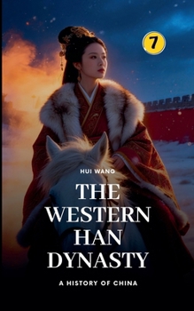 The Western Han Dynasty: A History of China