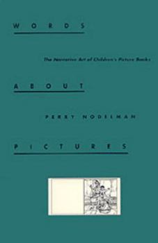 Hardcover Words About Pictures: The Narrative Art of Children's Picture Books Book