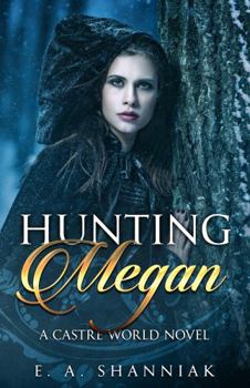 Hunting Megan - Book #7 of the Castre World