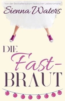 Die Fast-Braut (German Edition)