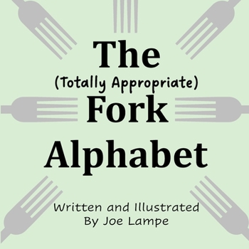 Paperback The Totally Appropriate Fork Alphabet [Large Print] Book