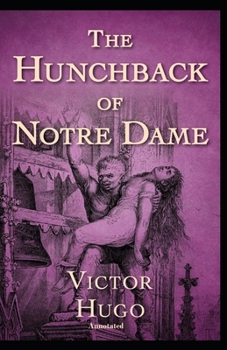 Paperback The Hunchback of Notre Dame Annotated Book