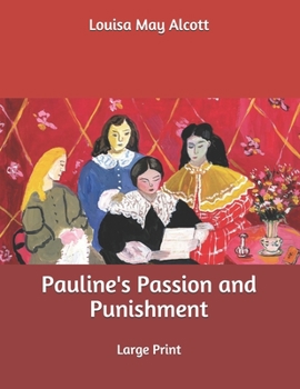 Pauline's Passion and Punishment: Large Print