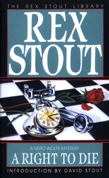 A Right to Die - Book #40 of the Nero Wolfe