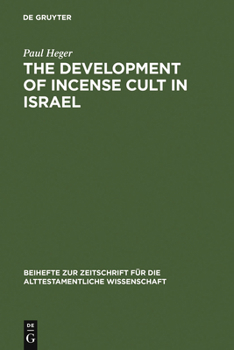 Hardcover The Development of Incense Cult in Israel Book