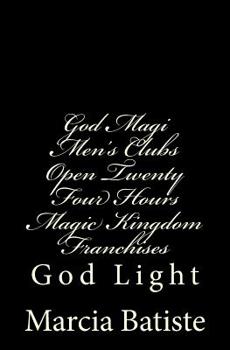 Paperback God Magi Men's Clubs Open Twenty Four Hours Magic Kingdom Franchises: God Light Book