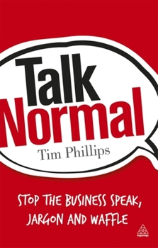 Paperback Talk Normal: Stop the Business Speak, Jargon and Waffle Book
