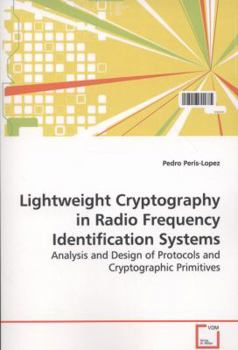 Paperback Lightweight Cryptography in Radio Frequency Identification Systems Book