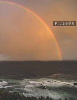 Planner: Rainbow 2 Year Weekly Planning Organizer | 2020 - 2021 | Beach Sky Sea Ocean Travel Nature Shore Cover | January 20 - December 21 | Writing ... | Plan Days, Set Goals & Get Stuff Done