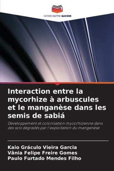 Paperback Interaction entre la mycorhize à arbuscules et le manganèse dans les semis de sabiá [French] Book