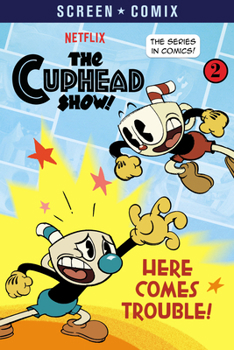 Paperback Here Comes Trouble! (the Cuphead Show!) Book