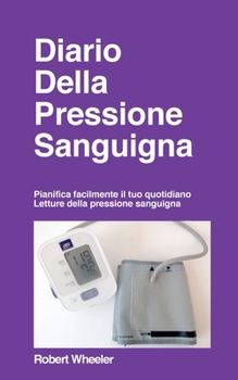 Paperback Diario Della Pressione Sanguigna - Edizione italiana [Italian] Book