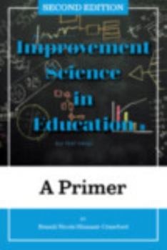 Paperback Improvement Science in Education: A Primer Book