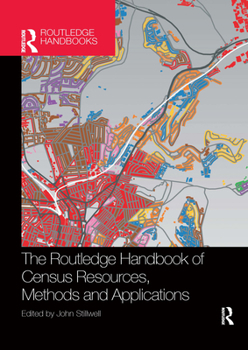 Paperback The Routledge Handbook of Census Resources, Methods and Applications: Unlocking the UK 2011 Census Book