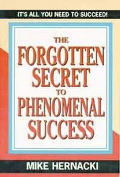 Paperback The Forgotten Secret to Phenomenal Success Book