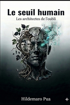 Paperback Le Seuil humain: Architectes de l'oubli [French] Book
