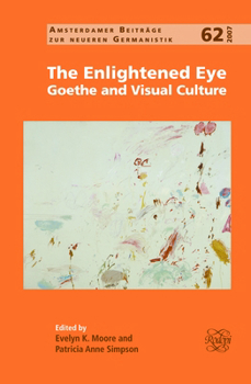 The Enlightened Eye: Goethe and Visual Culture