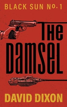 Paperback The Damsel: Black Sun Book