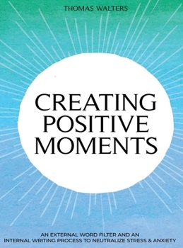 Hardcover CREATING POSITIVE MOMENTS Book