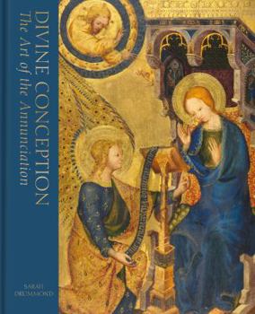 Hardcover Divine Conception: The Art of the Annunciation Book