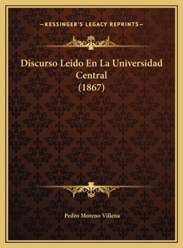 Hardcover Discurso Leido En La Universidad Central (1867) [Spanish] Book