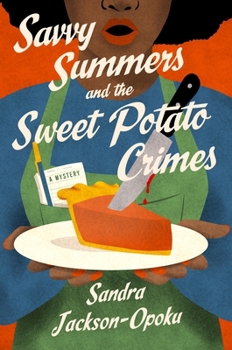 Hardcover Savvy Summers and the Sweet Potato Crimes: A Mystery Book