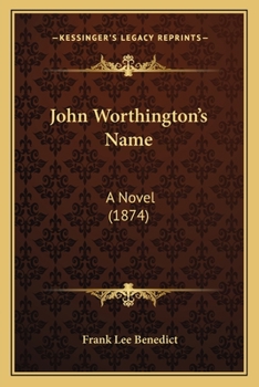 Paperback John Worthington's Name: A Novel (1874) Book