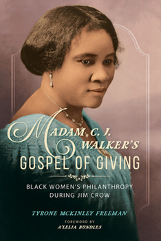 Paperback Madam C. J. Walker's Gospel of Giving: Black Women's Philanthropy During Jim Crow Book